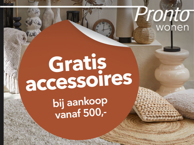 Gratis accessoires bij aankoop vanaf 500,-